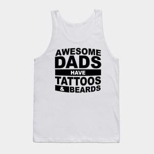 Awesome Dads Have Tattoos And Beards Tank Top